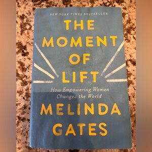 Melinda French Gates
The Moment of Lift: How Empowering Women Changes the World